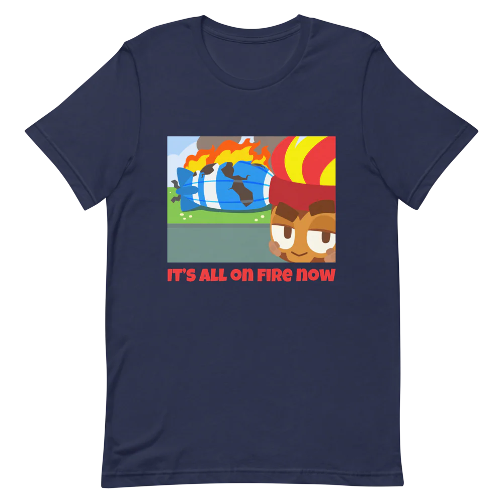 It's All On Fire Now Shirt (Unisex) - Image 9