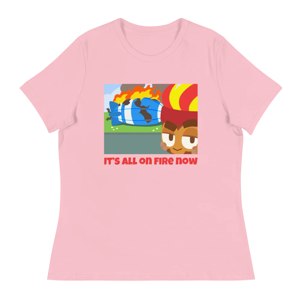 It's All On Fire Now Shirt (Women's) - Image 10