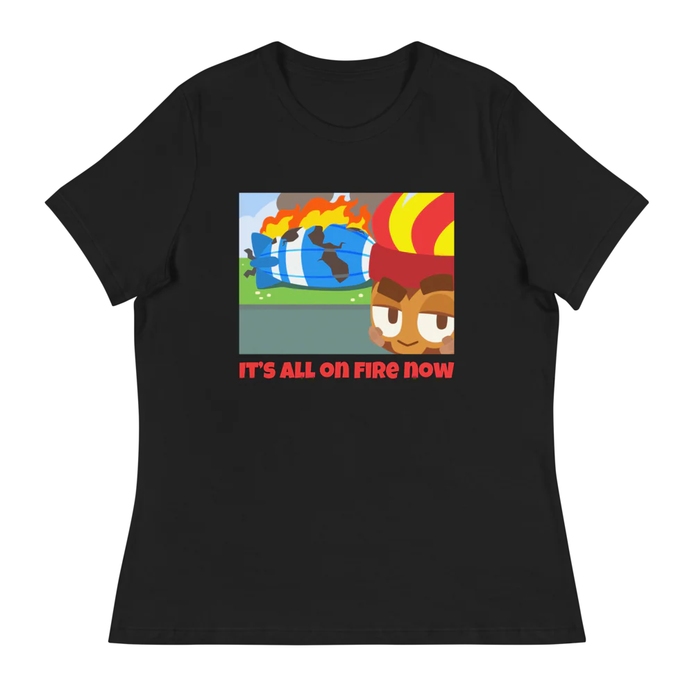 It's All On Fire Now Shirt (Women's) - Image 3