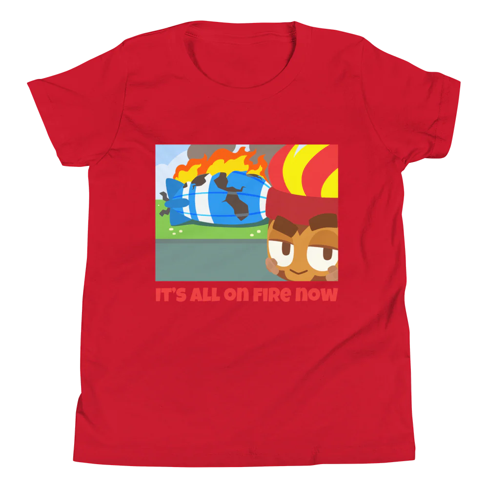 It's All On Fire Now Shirt (Youth) - Image 13