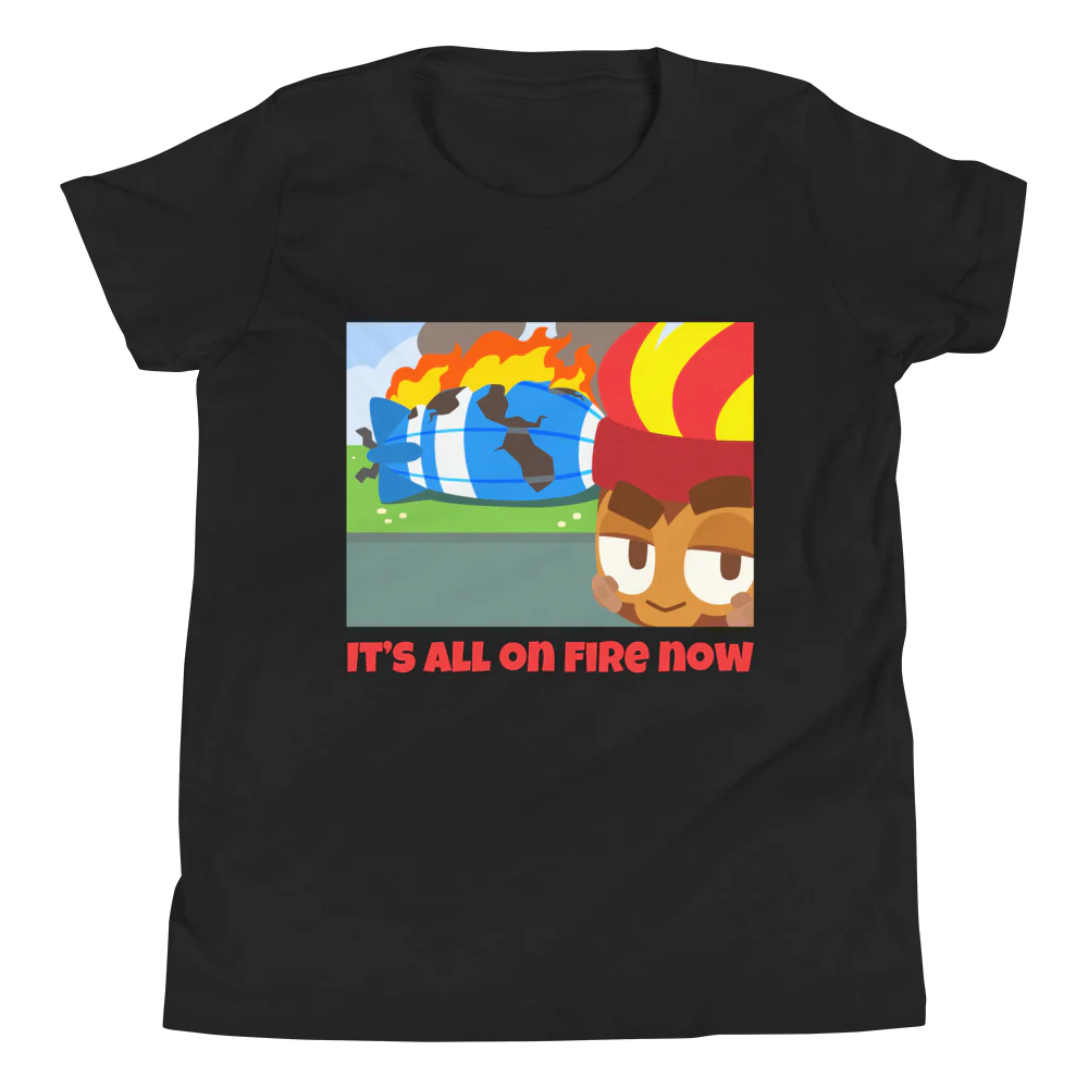 It's All On Fire Now Shirt (Youth) - Image 4