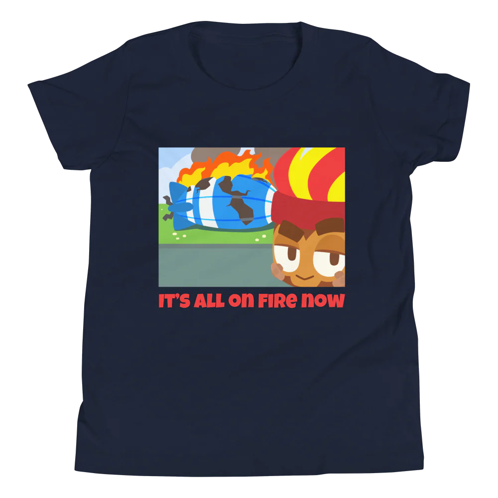 It's All On Fire Now Shirt (Youth) - Image 6