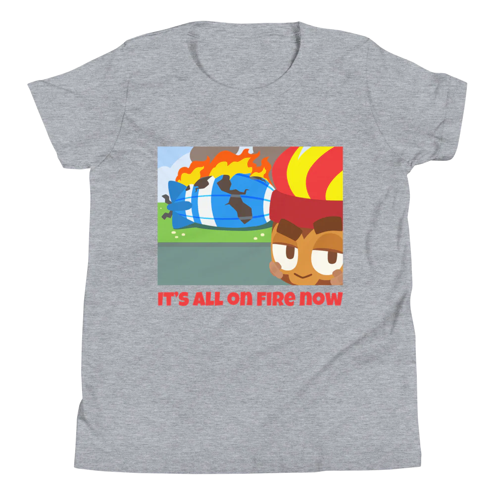 It's All On Fire Now Shirt (Youth) - Image 9