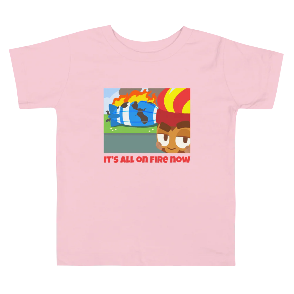 It's All On Fire Now Shirt (Kids 2-5) - Image 6