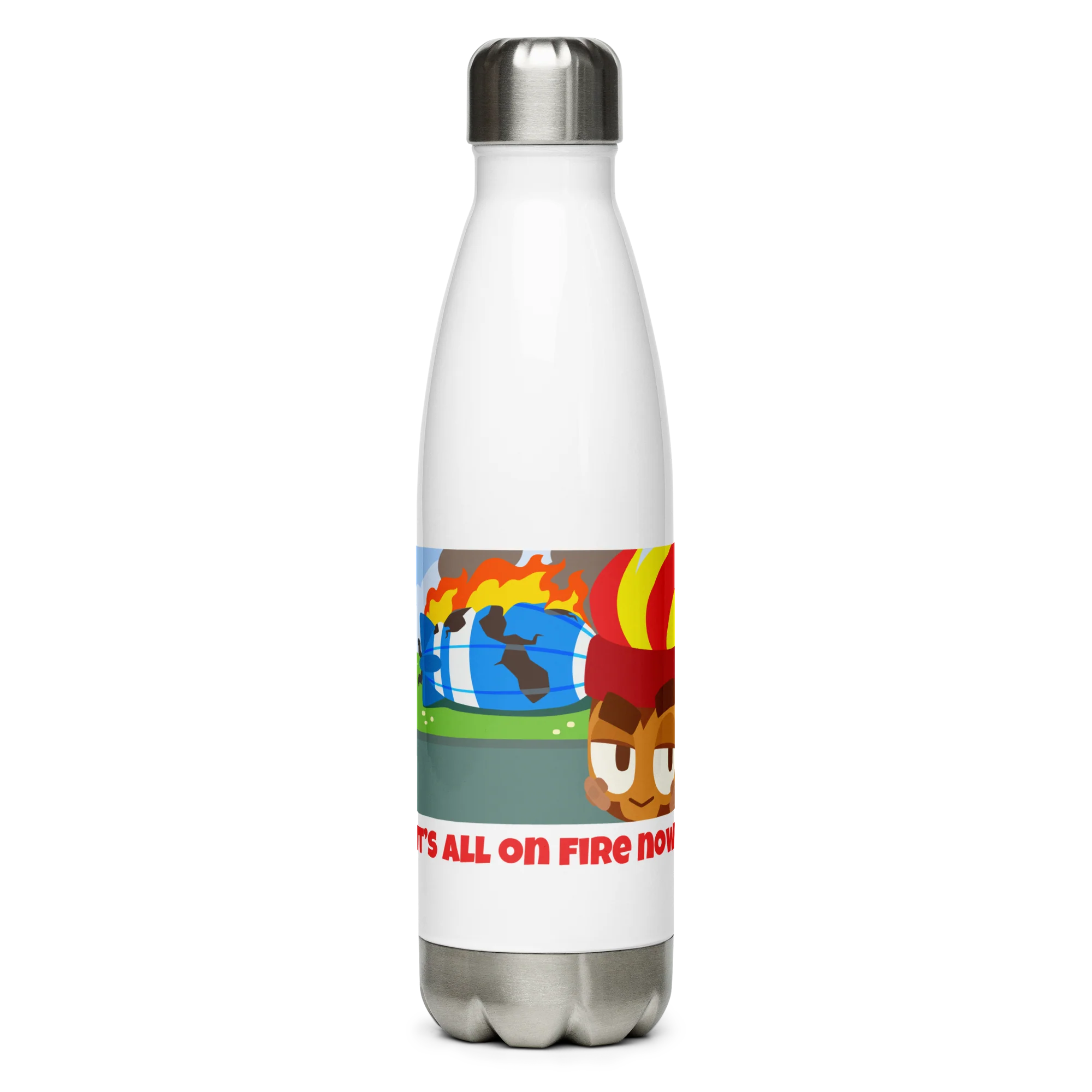 It's All On Fire Now Stainless Steel Water Bottle